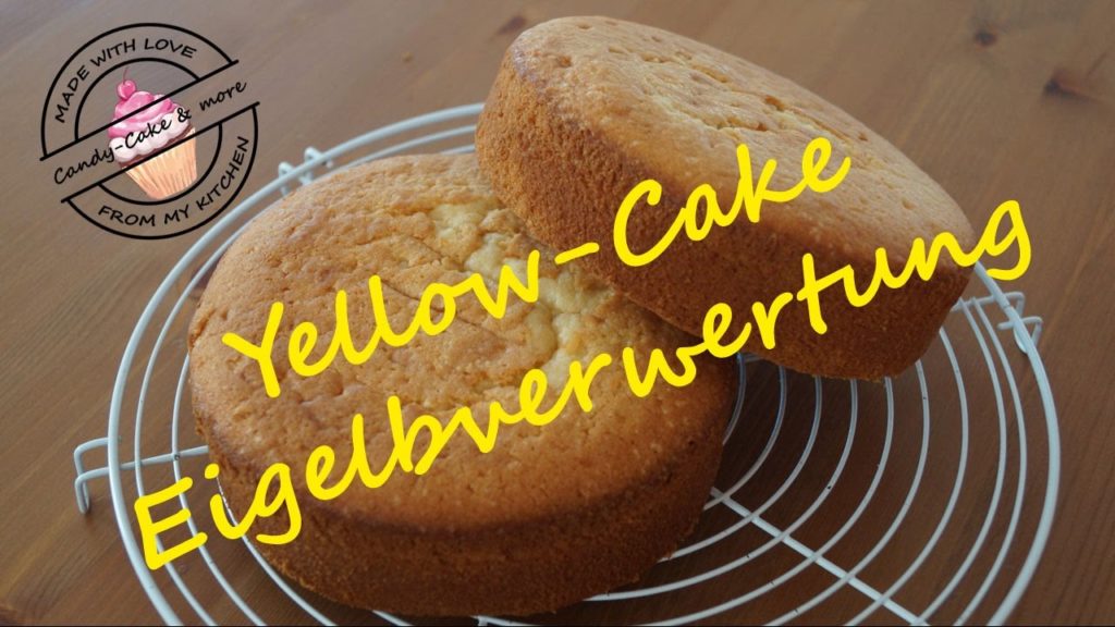 Yellow-Cake I super für Motivtorten geeignet I Vanillebutterkuchen I Eigelbverwertung I Grundrezept